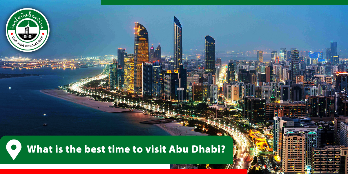 what is the best time to visit abu dhabi from instadubaivisa