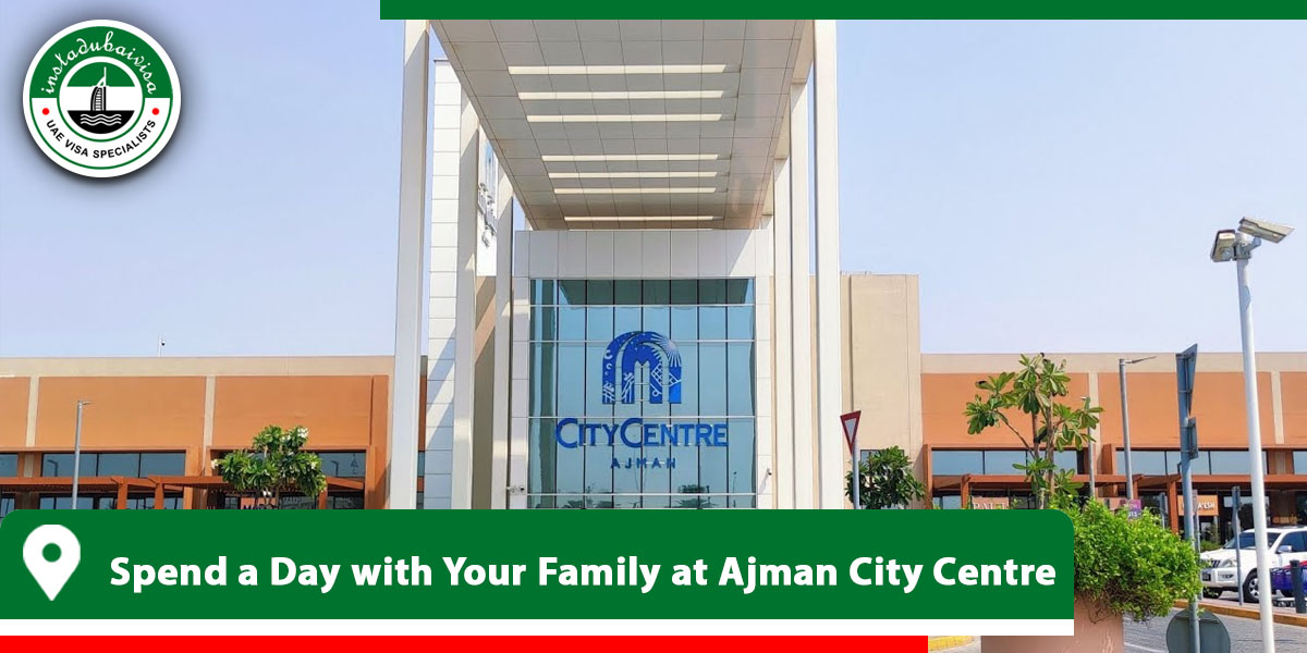 spend a day with your family at ajman city centre from instadubaivisa