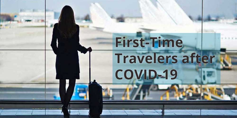 first-time travelers after covid-19